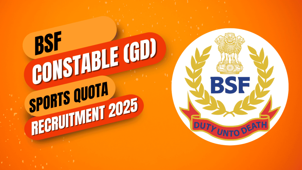 BSF Sports Quota Recruitment 2025 last Date